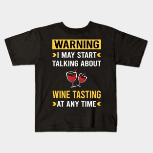 Warning Wine Tasting Kids T-Shirt